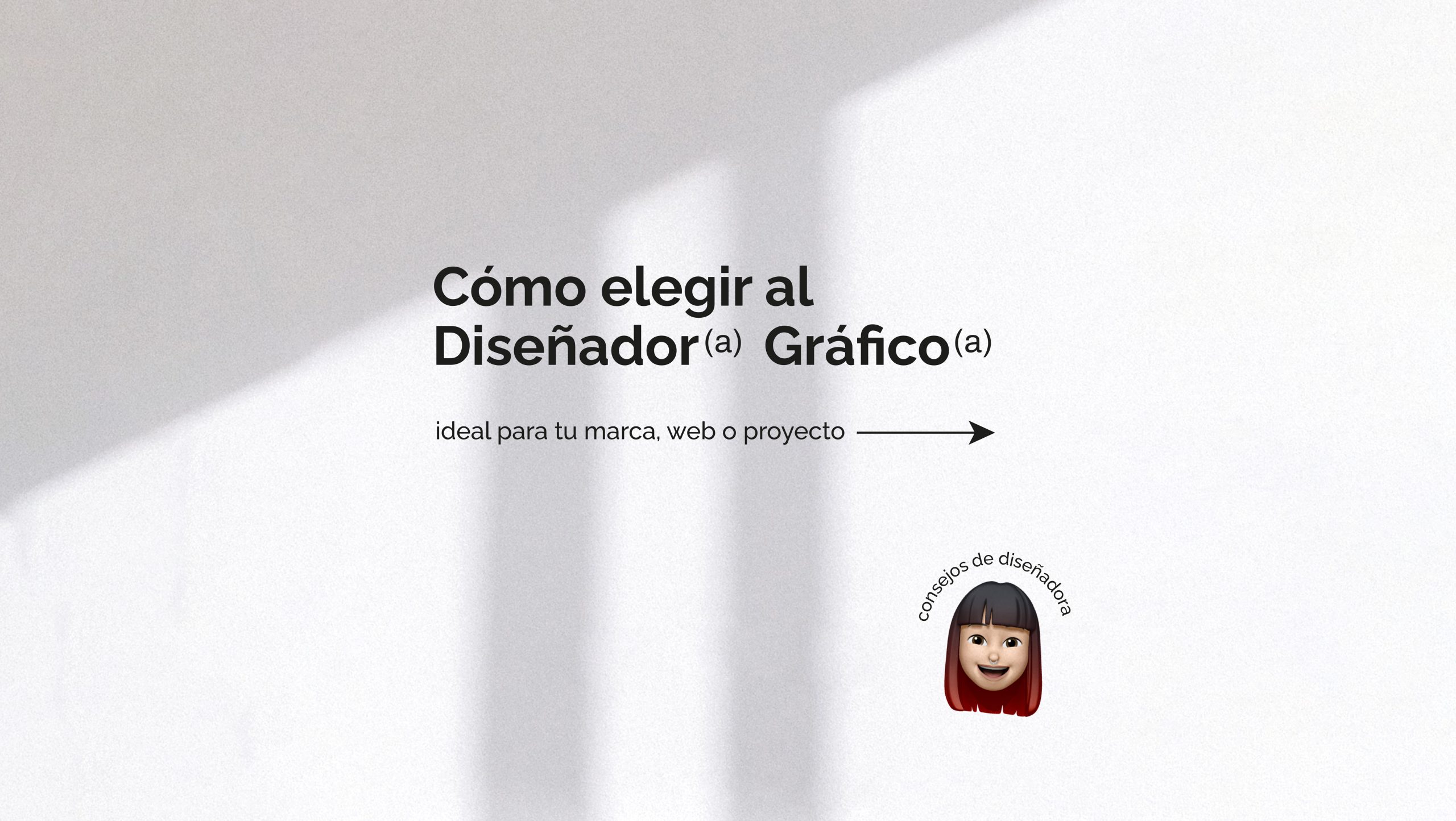 Cómo elegir tu diseñador gráfico ideal para tu proyecto